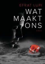 Bekijk deze Boekenkaft van boek Wat maakt ons van Efrat Lupi