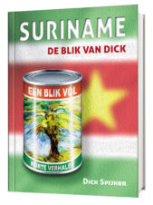 Bekijk deze Boekenkaft van boek Suriname - De Blik van Dick van Dick Spijker