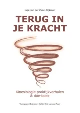 Bekijk deze Boekenkaft van boek Terug in je Kracht van Inge van der Zwan-Dijkman, Karlijn IJlst-van der Zwan