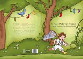 Bekijk deze Boekenkaft van boek Ik, Henk-Pieter-Jan-Frederik en de Vlinder der Verliefdheid van Jeffrey Fransen-Aantjes