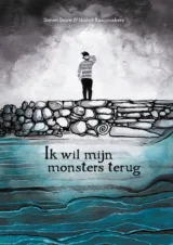 Bekijk deze Boekenkaft van boek Ik wil mijn monsters terug van Simon Douw & Hildert Raaijmakers