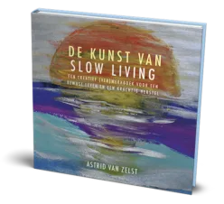 Bekijk deze Boekenkaft van boek De kunst van slow living van Astrid van Zelst