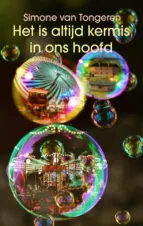 Bekijk deze Boekenkaft van boek Het is altijd kermis in ons hoofd van Simone van Tongeren
