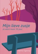 Bekijk deze Boekenkaft van boek Mijn Lieve Zusje van Selma Ogterop