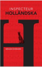 Bekijk deze Boekenkaft van boek Inspecteur Holländska van Mirjam Everhard