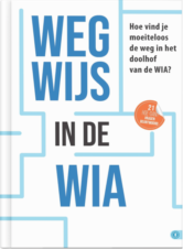 Bekijk deze Boekenkaft van boek Wegwijs in de WIA van Nicoline van Klaveren