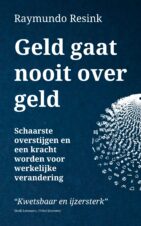 Bekijk deze Boekenkaft van boek Geld Gaat Nooit Over Geld van Raymundo Resink