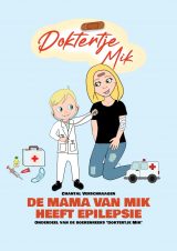 Bekijk deze Boekenkaft van boek De mama van Mik heeft epilepsie van Chantal Verschraagen