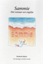 Bekijk deze Boekenkaft van boek Sammie, niet zomaar een engeltje van Elisabeth Bakker en Robert Gaerthe