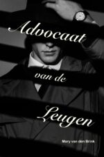 Bekijk deze Boekenkaft van boek Advocaat van de Leugen van Mary van den Brink