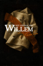 Bekijk deze Boekenkaft van boek Het verhaal van Willem en de Franse lelie van Willem Versloot