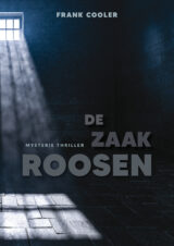 Bekijk deze Boekenkaft van boek De zaak Roosen van Frank Cooler