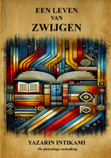 Bekijk deze Boekenkaft van boek Een Leven van Zwijgen van Yazarin Intikami