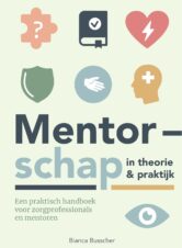 Bekijk deze Boekenkaft van boek Mentorschap in theorie en praktijk van Bianca Busscher