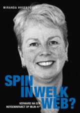 Bekijk deze Boekenkaft van boek Spin in welk web? van Miranda Hogendoorn