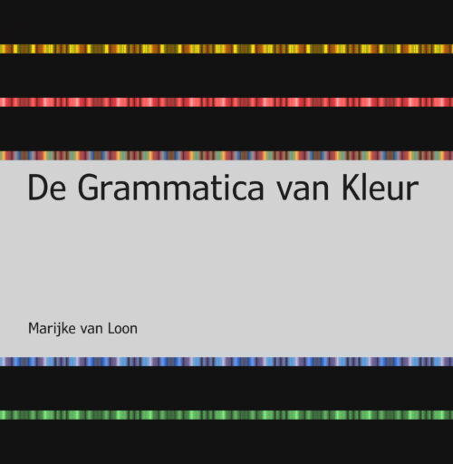 Bekijk deze Boekenkaft van De Grammatica van Kleur van Marijke van Loon