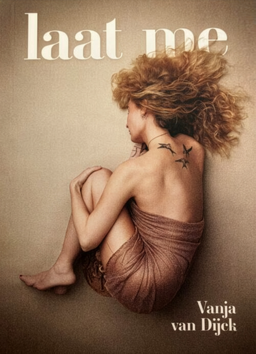 Bekijk deze Boekenkaft van Laat me van Vanja van Dijck