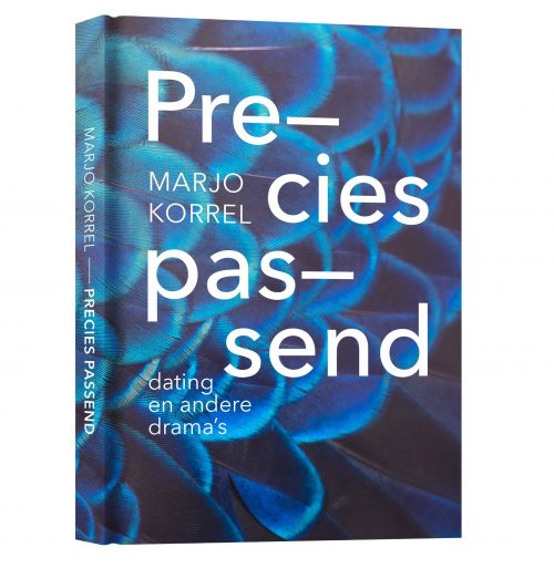 Bekijk deze Boekenkaft van Precies Passend - dating en andere drama's van Marjo Korrel