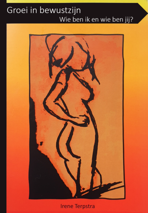 Bekijk deze Boekenkaft van Groei in bewustzijn van Irene Terpstra