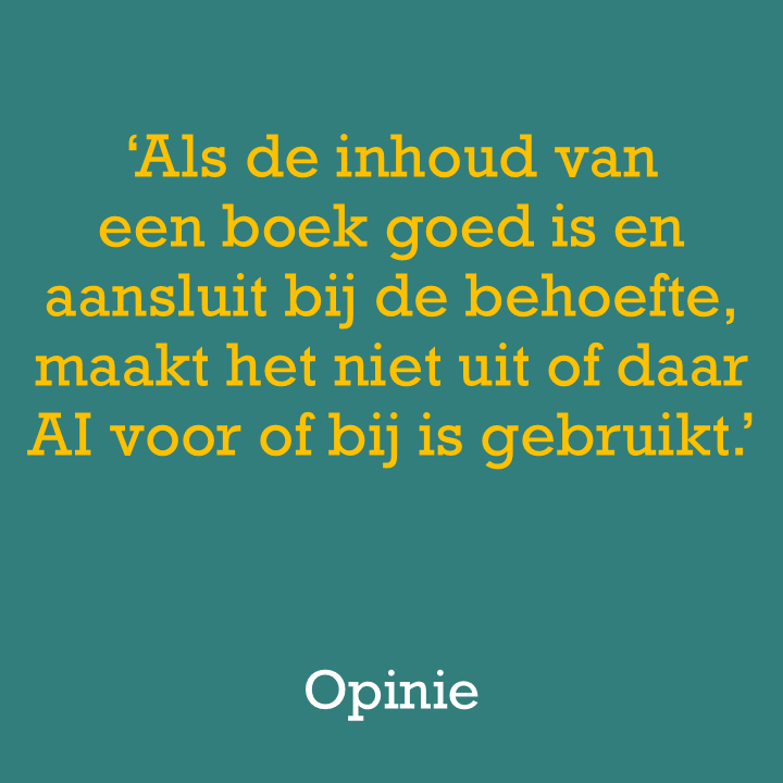 Als de inhoud goed is en aansluit bij de behoefte, maakt het niet uit of daar AI voor of bij is gebruikt.