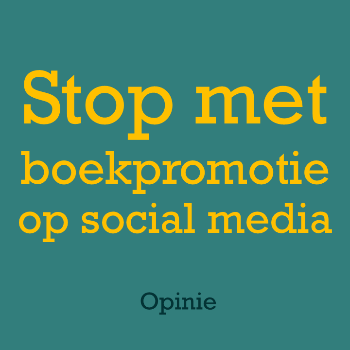 Stop met boekpromotie op social media